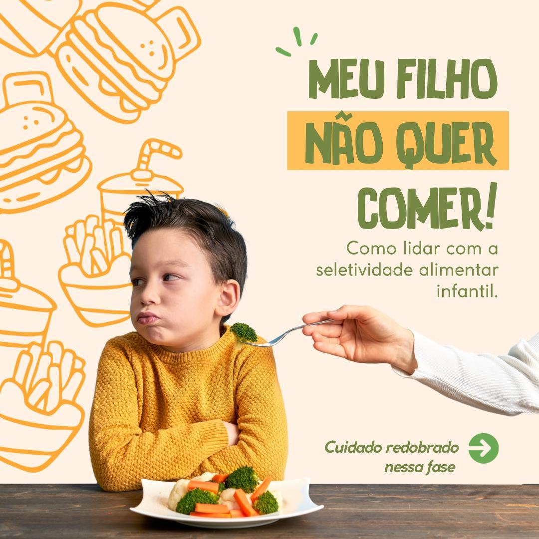 Meu Filho Não Quer Comer! Como Lidar com a Seletividade Alimentar Infantil